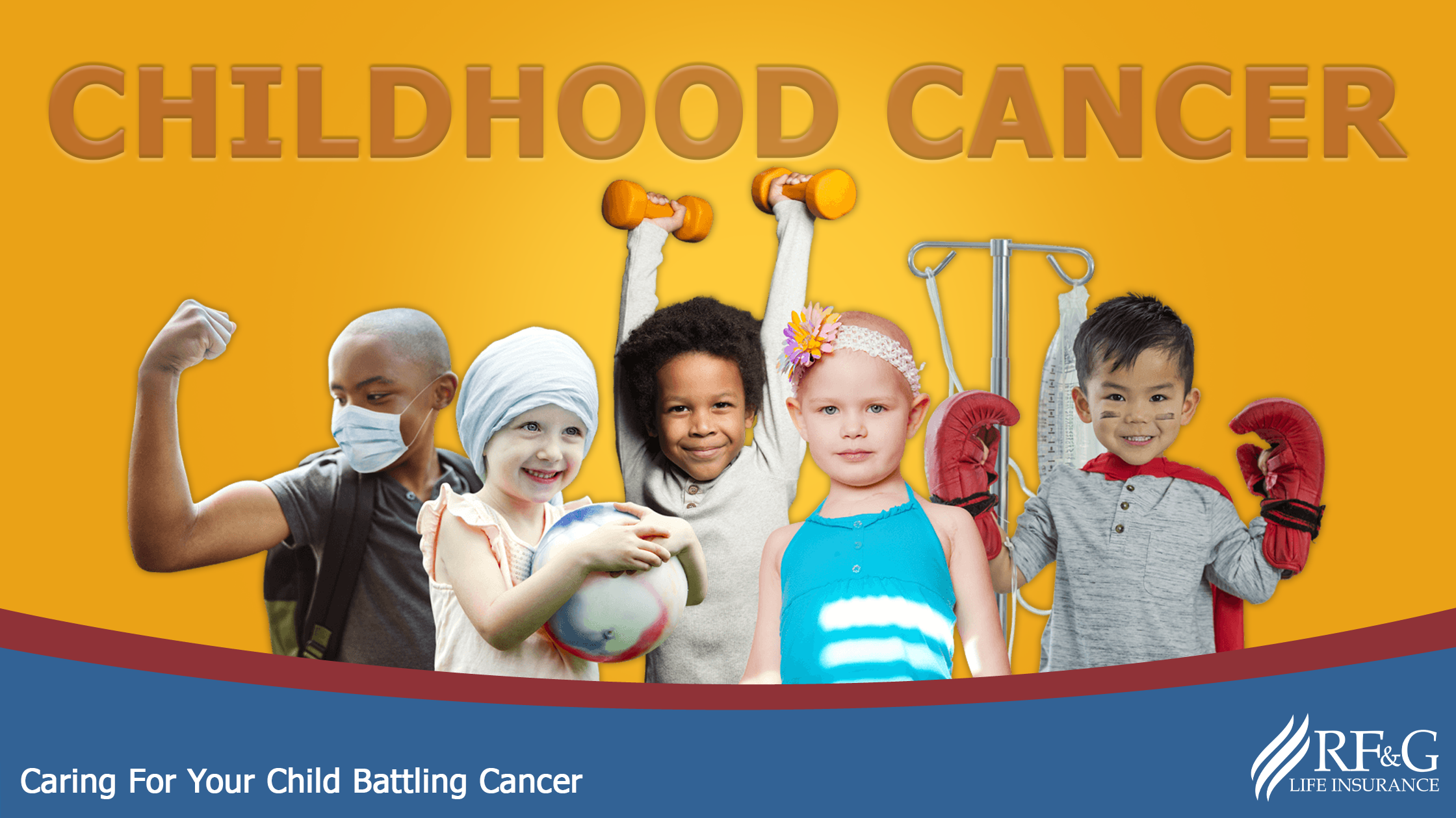 How To Care For Your Child Battling Cancer RF&G Life Insurance